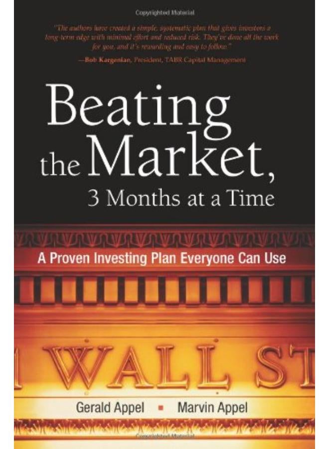 Beating the Market, 3 Months at a Time: A Proven Investing Plan Everyone Can Use