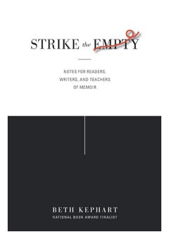 Strike the Empty: Notes for Readers, Writers, and Teachers of Memoir  - Image 1