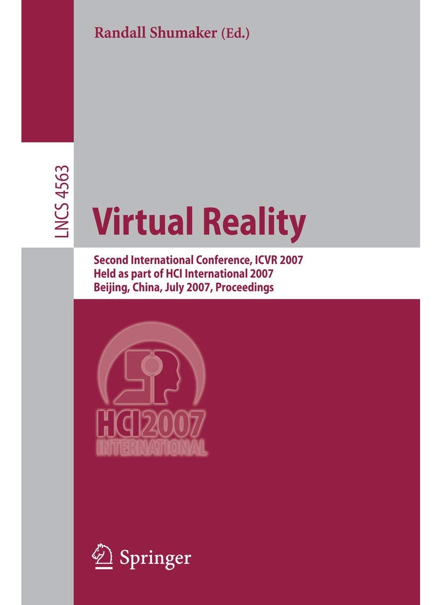 Virtual Reality: Second International Conference, Icvr 2007, Held as Part of Hci International 2007, Beijing, China, July 22-27, 2007, 