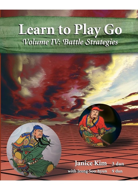 Learn to Play Go Volume 4: Battle Strategies