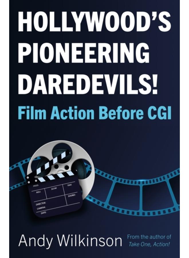 Hollywood's Pioneering Daredevils! : Film Action Before CGI