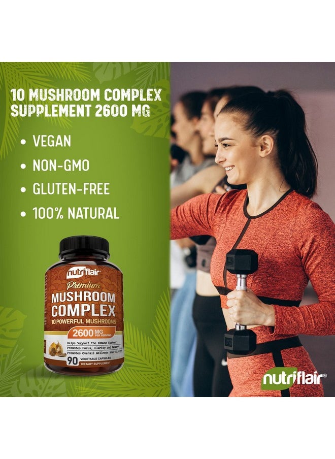 NutriFlair - Mushroom Supplement 2600Mg 90 Capsules 10 Mushrooms Blend Reishi Lions Mane Cordyceps Chaga Turkey Tail Maitake Shiitake Oyster Nootropic Complex Brain Energy Focus Pills - Image 1