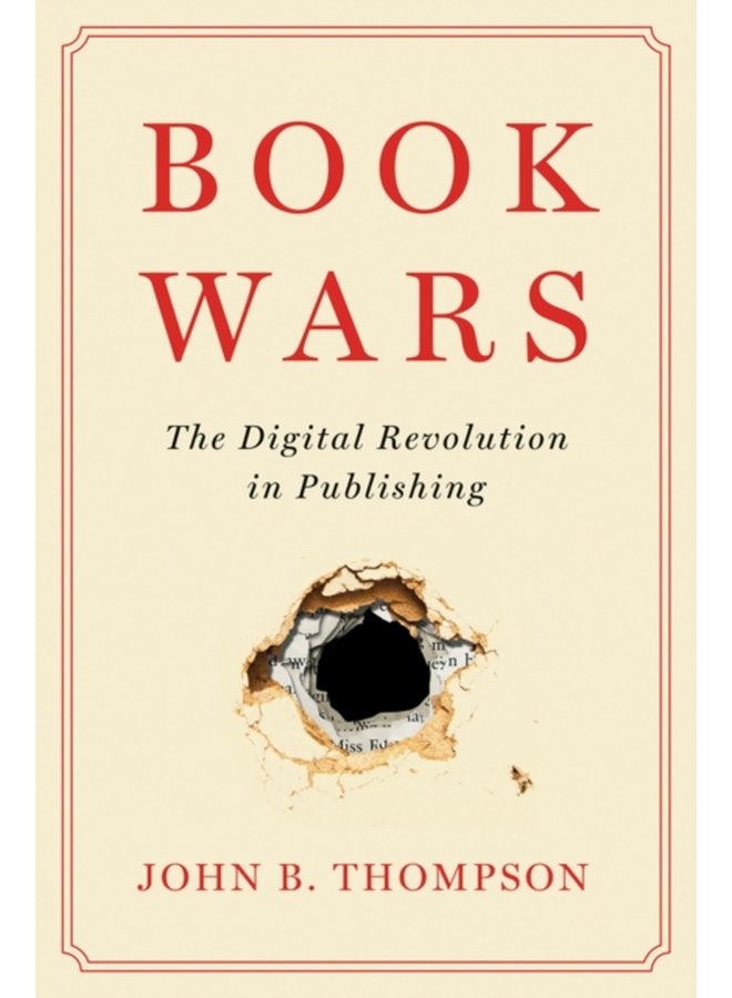 Book Wars The Digital Revolution in Publishing - Paperback