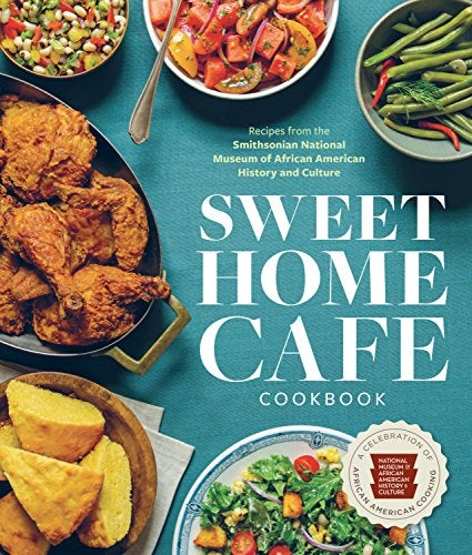 Sweet Home Cafe Cookbook A Celebration Of African American Cooking  - Image 1