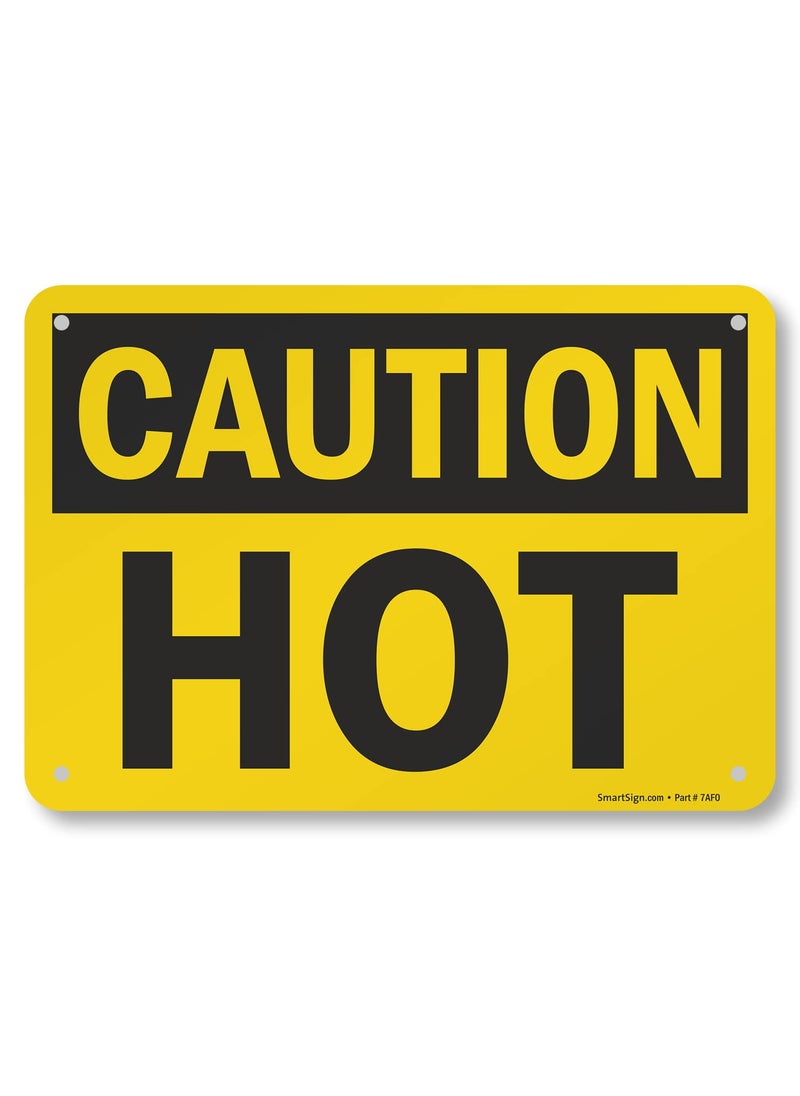 SmartSign SmartSign  U91780NA_7x10 Caution  Hot Sign  7 x 10 Aluminum Black on Yellow  - Image 1