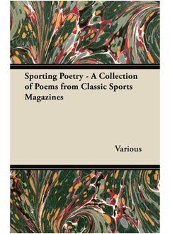 Sporting Poetry - A Collection of Poems from Classic Sports Magazines 