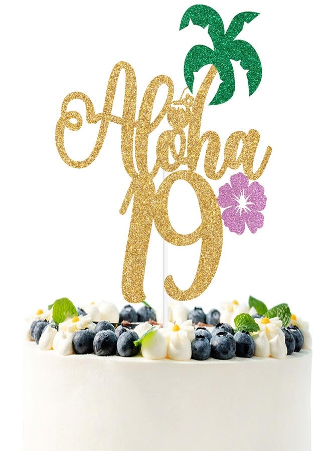 PYBHILK Gold Glitter Aloha 19 Cake Topper, Hello 19/Happy 19th Birthday, Summer Hawaiian Luau Tropical Pineapple Themed 19th Birthday Decorations - Image 1