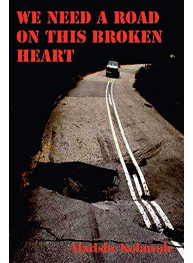 We Need a Road on This Broken Heart