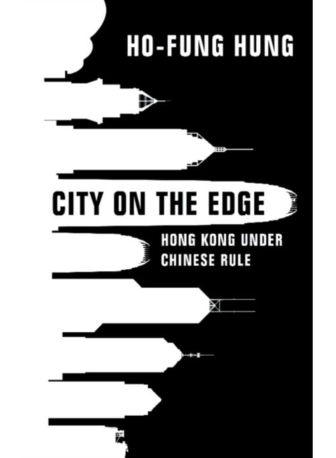 City on the Edge Hong Kong under Chinese Rule - Hardback