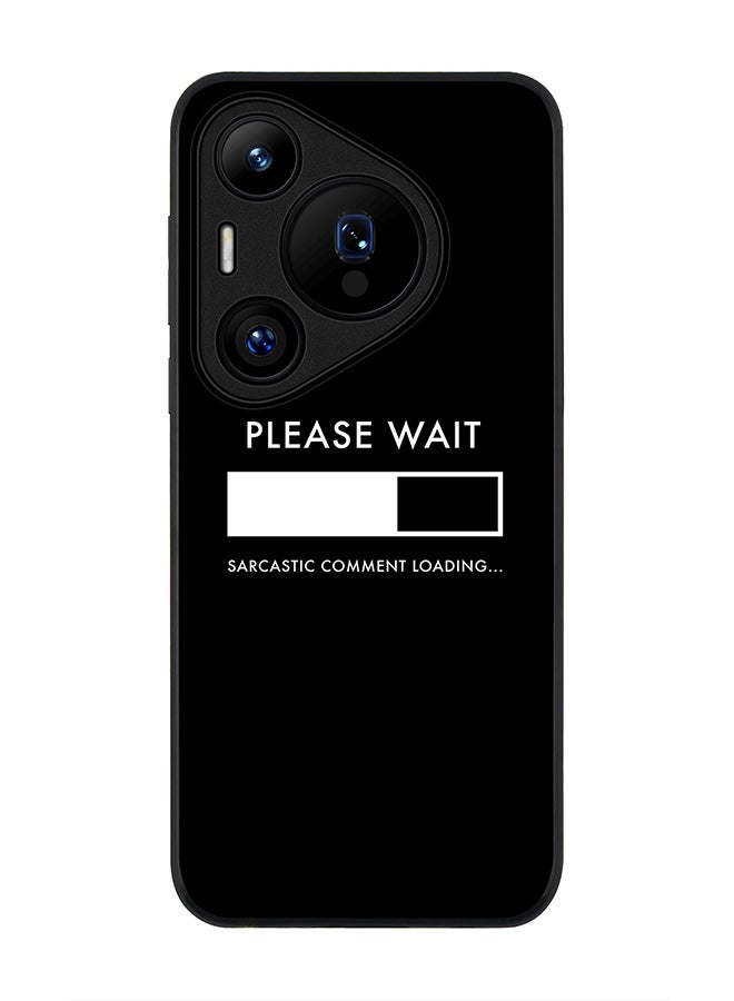 Stylizedd Rugged Black edge case for Huawei Pura 70 Pro / Huawei Pura 70 Pro Plus, Slim fit Soft Case Flexible Anti Drop TPU Gel Thin Cover - Please Wait - Image 1