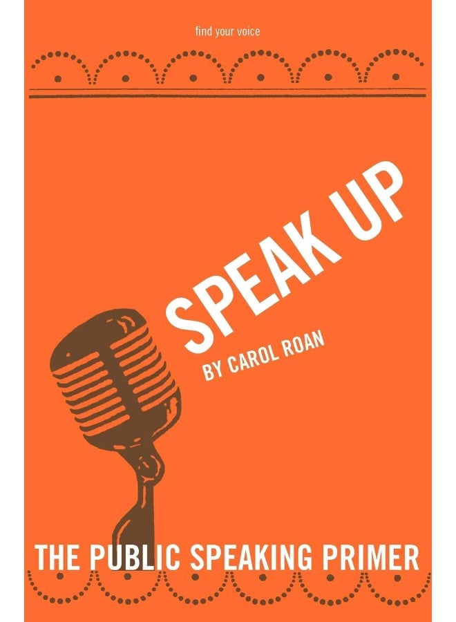 Speak Up: The Public Speaking Primer 