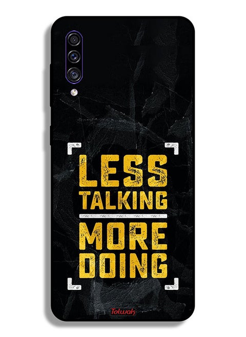 Samsung Galaxy A50s Protective Case Cover Less Talking More Doing
