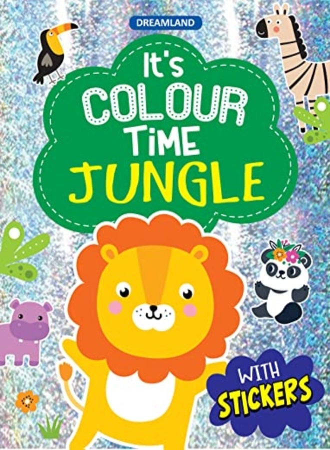 Jungle Its Colour Time With Stickers by Dreamland Publications Paperback