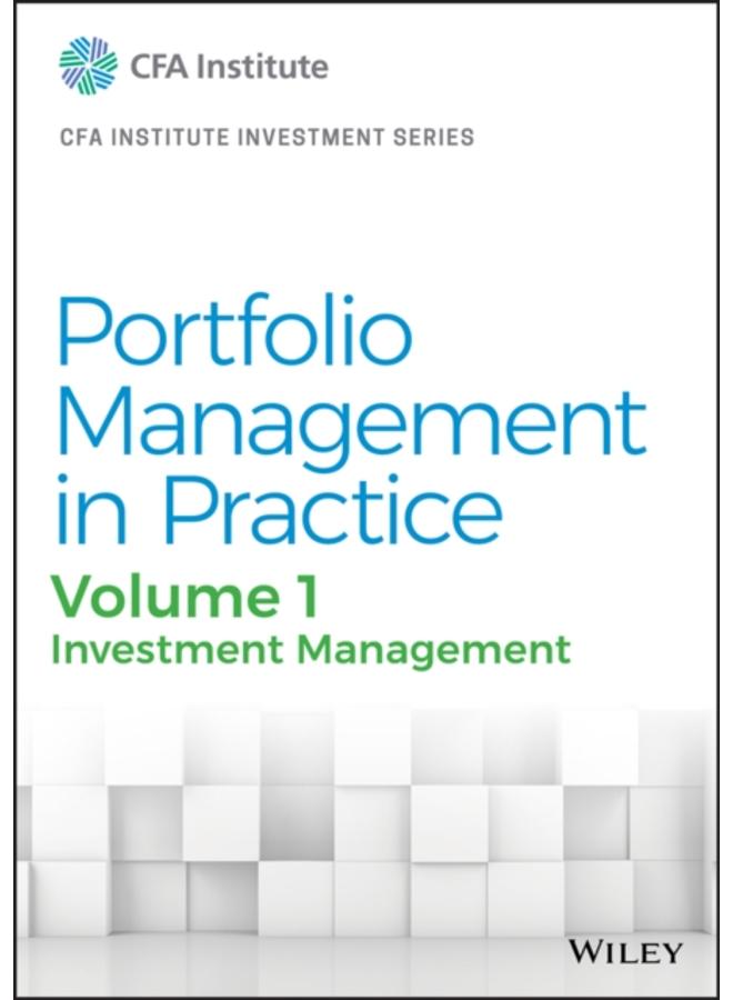 Portfolio Management in Practice, Volume 1 : Investment Management 