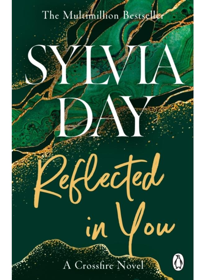 Reflected in You : A Crossfire Novel 