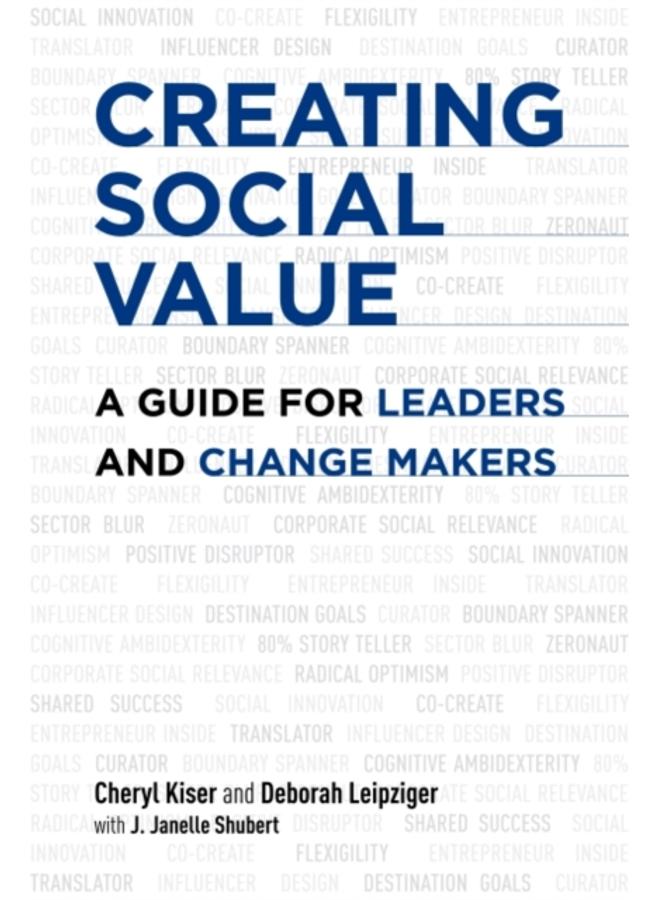 Creating Social Value : A Guide for Leaders and Change Makers