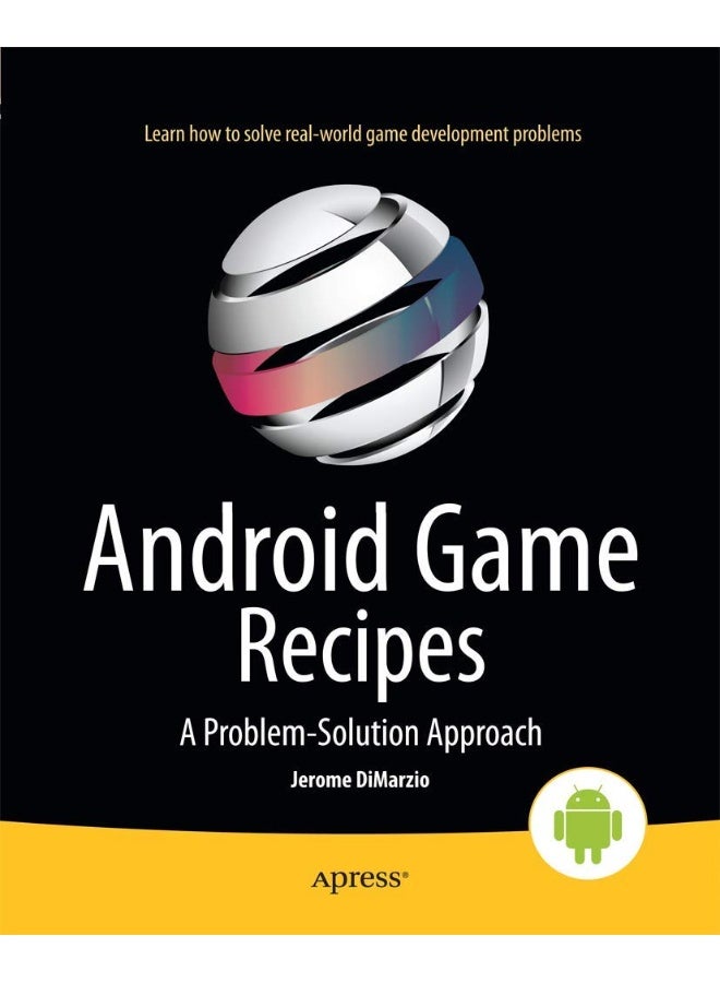 Android Game Recipes: A Problem-Solution Approach