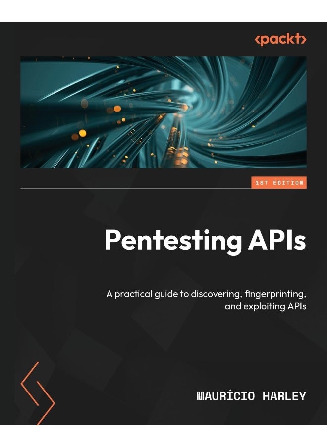 Pentesting APIs: A practical guide to discovering, fingerprinting, and exploiting APIs 