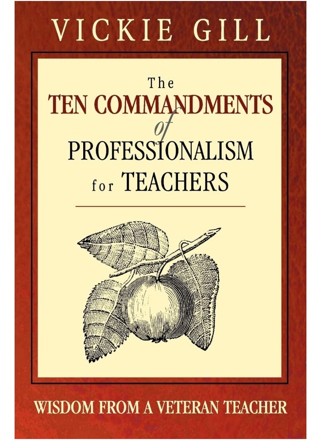 The Ten Commandments of Professionalism for Teachers: Wisdom From a Veteran Teacher 