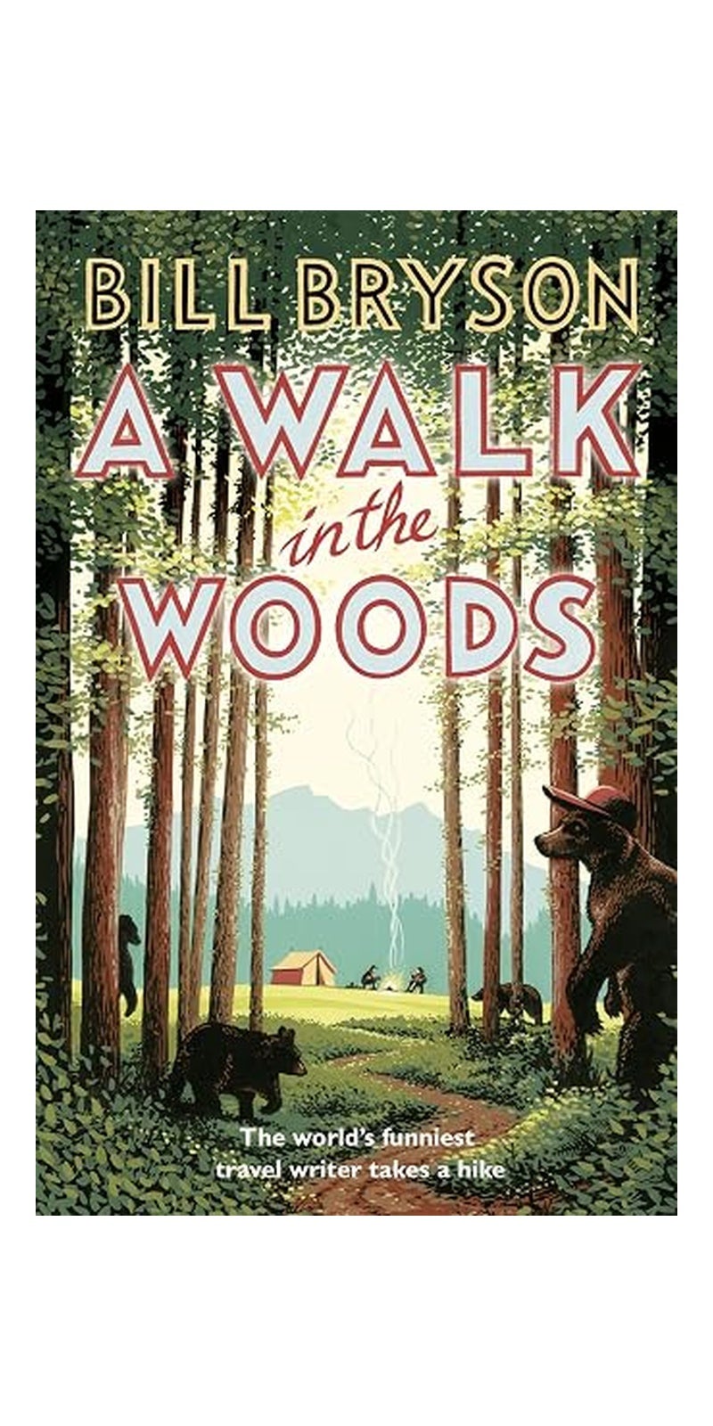 A Walk In The Woods : The World's Funniest Travel Writer Takes a Hike - Image 1