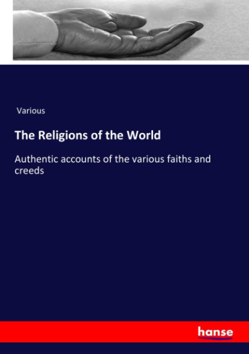 The Religions of the World: Authentic accounts of the various faiths and creeds  - Image 1