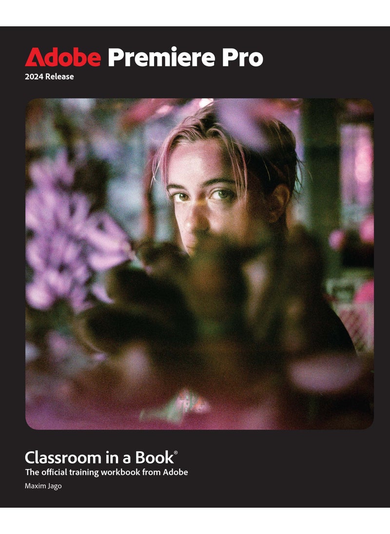 Adobe Premiere Pro Classroom in a Book 2024 Release 