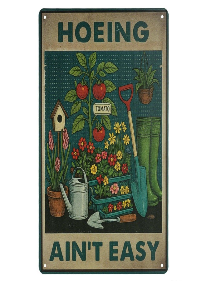 lucdnc HOEING AIN'T EASY Sign Decorative Signs Funny Humorous Metal Yard Signs Women's Garden Gift for Outdoor Patio Porch Decor or Indoor Wall Decor (Color06) - Image 1