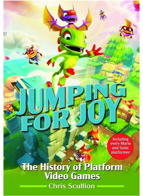 Jumping for Joy: The History of Platform Video Games: Including Every Mario and Sonic Platformer