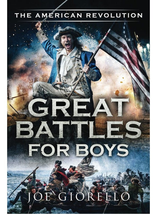 Great Battles for Boys The American Revolution