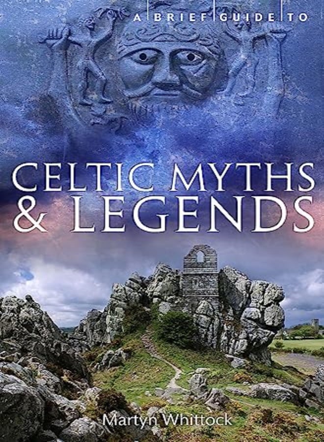 A Brief Guide to Celtic Myths and Legends 