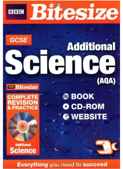 GCSE Bitesize Additional Science AQA Complete Revision and Practice (2010) (Bitesize GCSE)