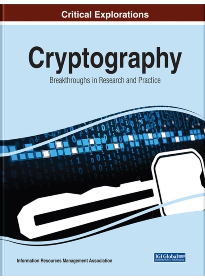 Cryptography Breakthroughs in Research and Practice - Hardback