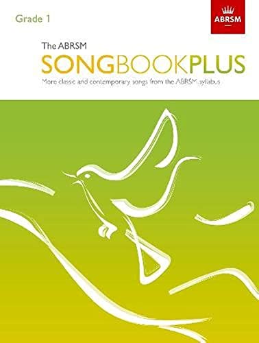 The Abrsm Songbook Plus Grade 1 More Classic And Contemporary Songs From The Abrsm Syllabus