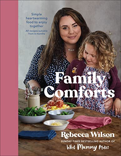 Family Comforts Simple Heartwarming Food To Enjoy Together 