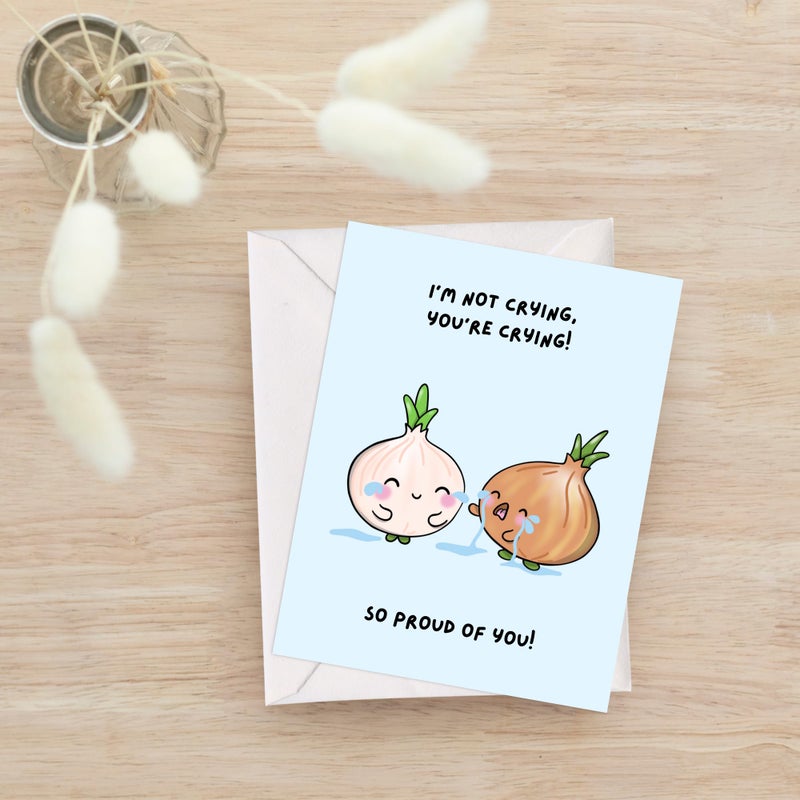 ALY LOU Funny Graduation Card â€“ Punny Greeting Card by Aly Lou | Congratulations, New Job, Promotion, New Home, College, Employee, Coworker, Friend, Him, Her | Blank Inside (Iâ€™m Not Crying, Youâ€™re Crying! So Proud of You! (Onions)) - Image 5