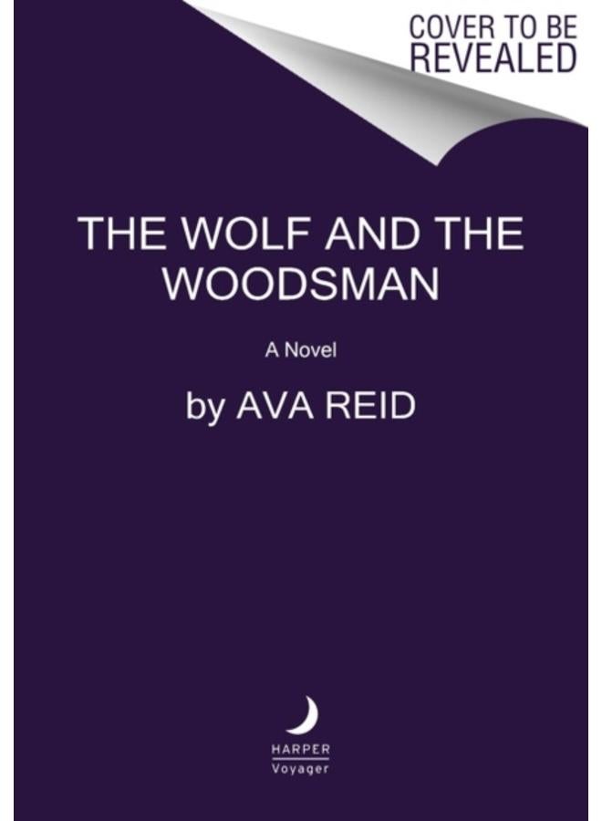 The Wolf and the Woodsman : A Novel 