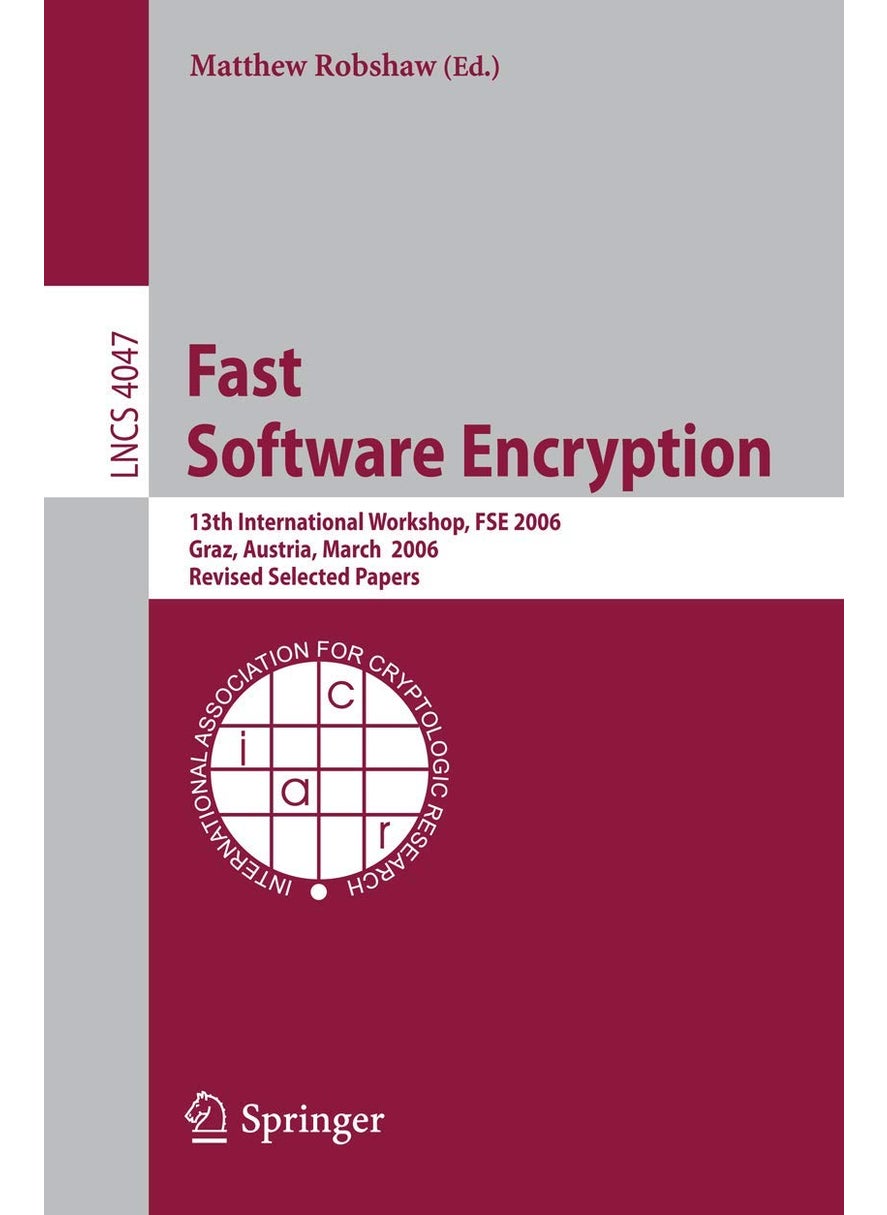 Fast Software Encryption: 13th International Workshop, FSE 2006, Graz, Austria, March 15-17, 2006, Revised Selected Papers 