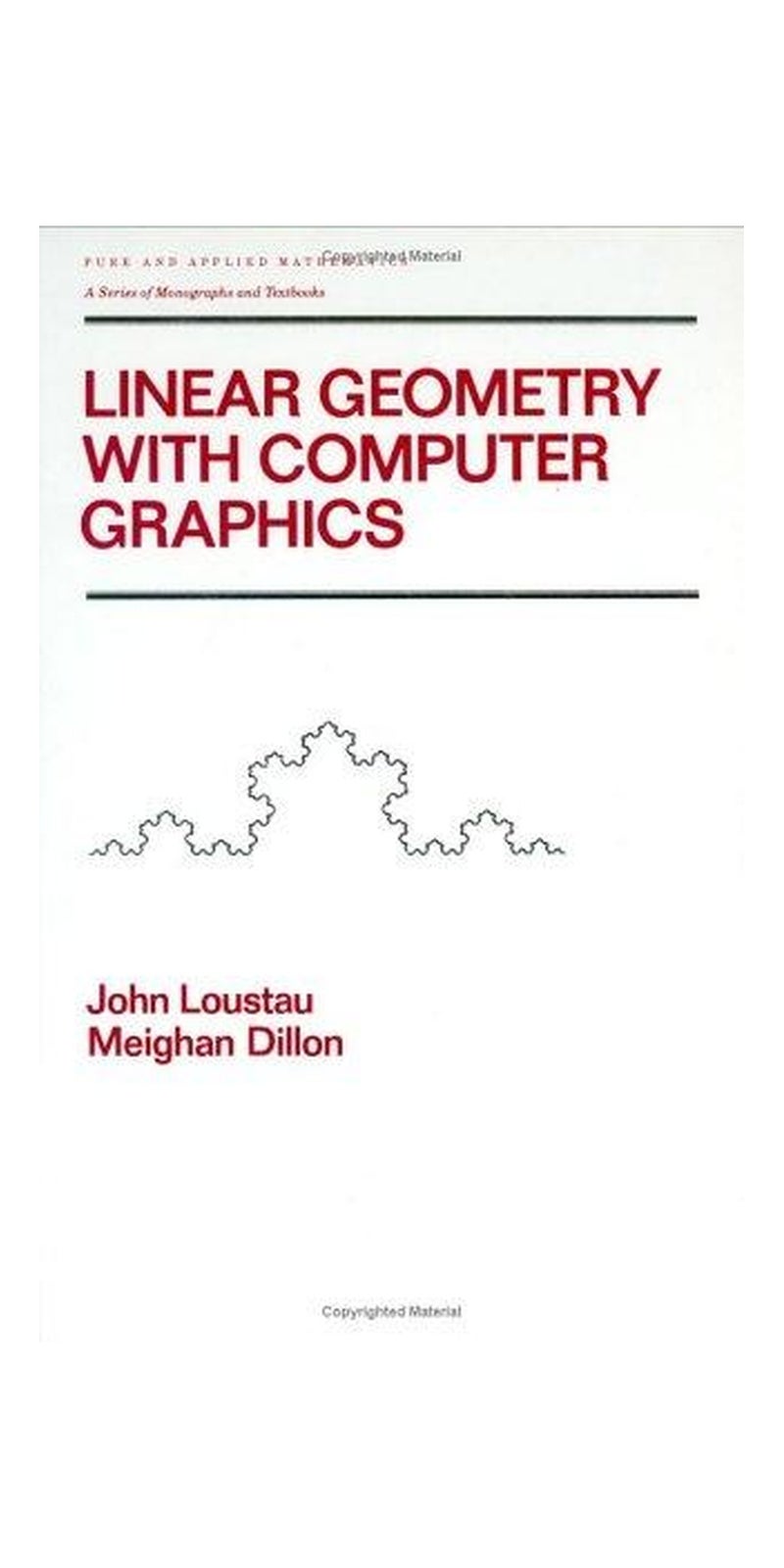 Linear geometry with computer graphics | Authored by John Loustau | Paperback | Published by Marcel Dekker