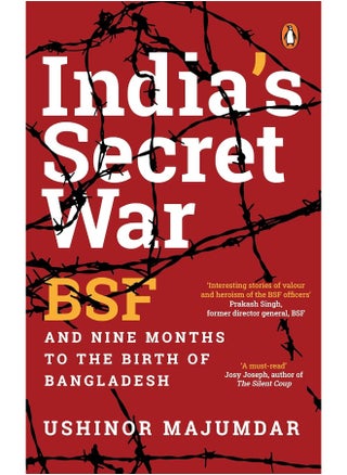 India's Secret War: Bsf and Nine Months to the Birth of Bangladesh - pzsku/Z585A544A9AF06663E2E9Z/45/_/1726649276/4b2c5e6a-2b29-4821-8beb-cd87f868429d