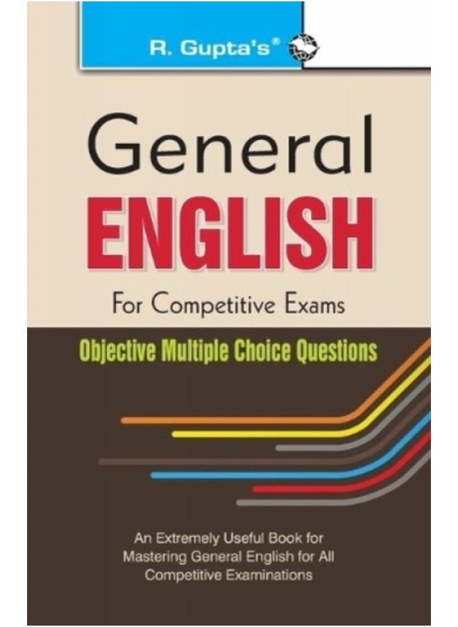 General English for Competitive Exams: Objective Multiple Choice Questions 