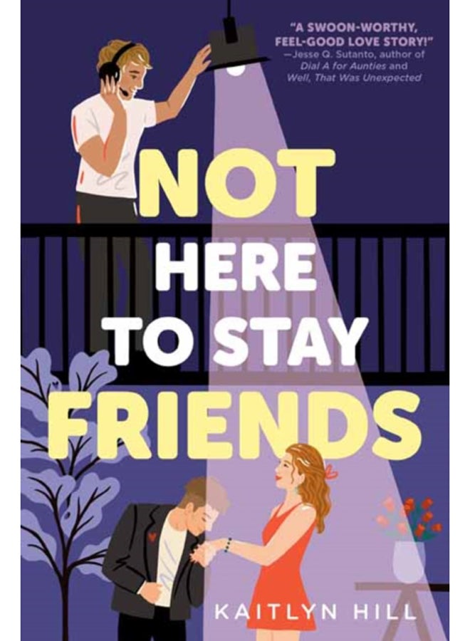 Not Here to Stay Friends