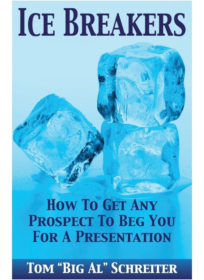 null - Fortune Network Publishing Inc Ice Breakers: How To Get Any Prospect to Beg You for a Presentation - Image 1
