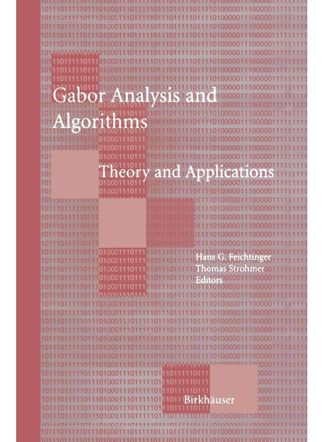 Gabor Analysis and Algorithms: Theory and Applications