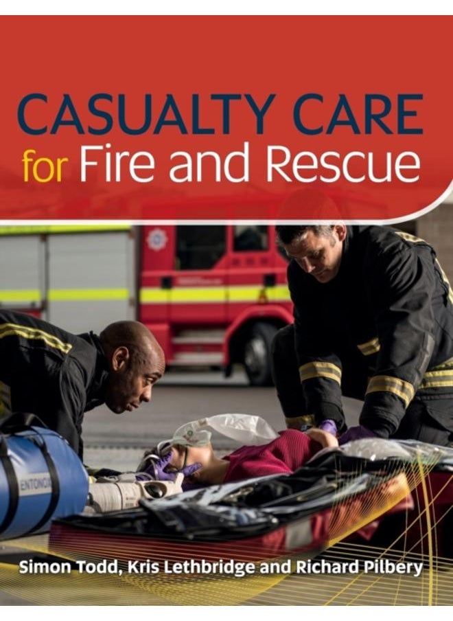 Casualty Care for Fire and Rescue 