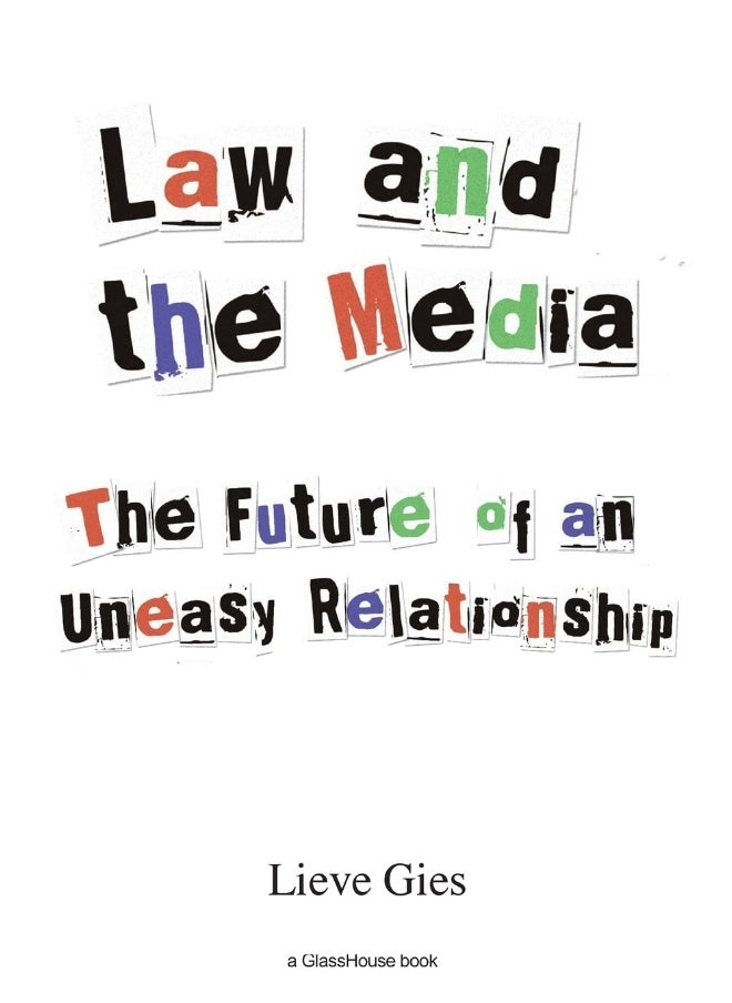 Law and the Media: The Future of an Uneasy Relationship 