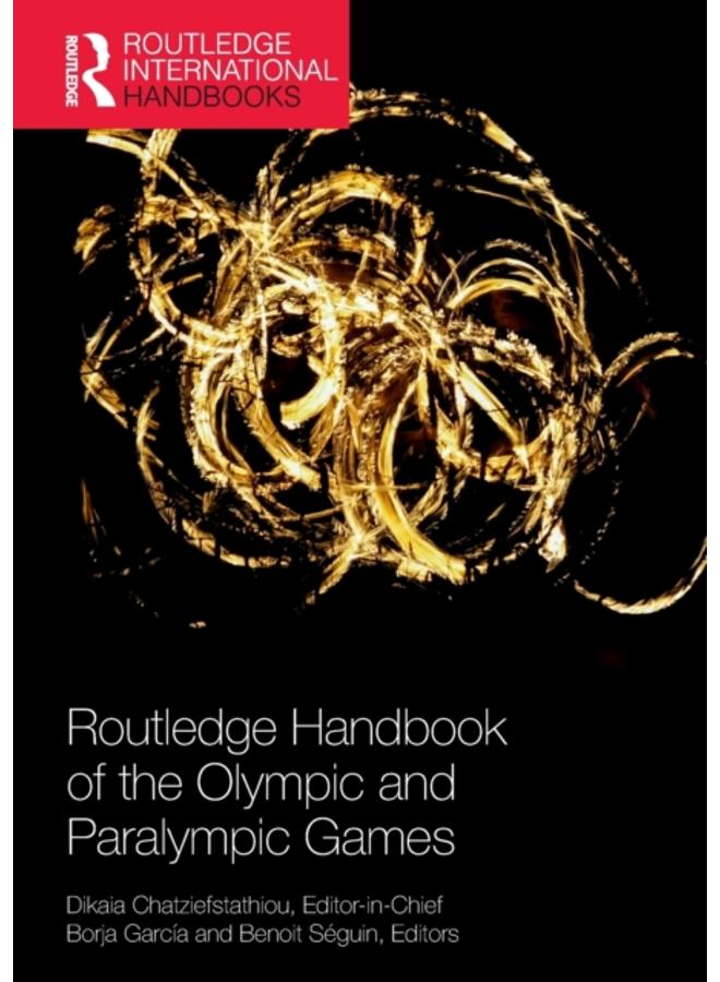 Routledge Handbook of the Olympic and Paralympic Games 