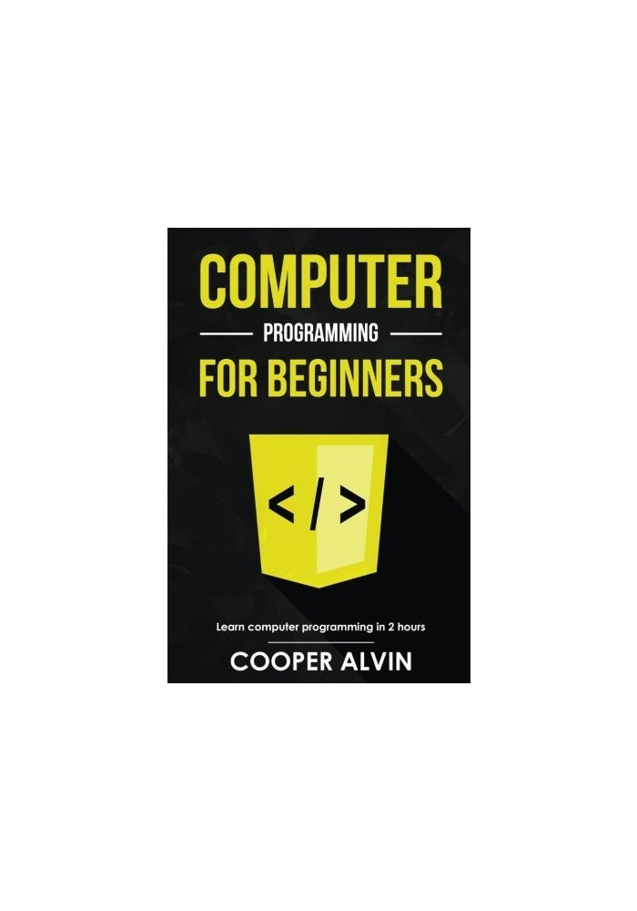 Computer Programming For Beginners: Learn The Basics of Java, SQL, C, C++, C, Python, HTML, CSS and Javascript - Image 1