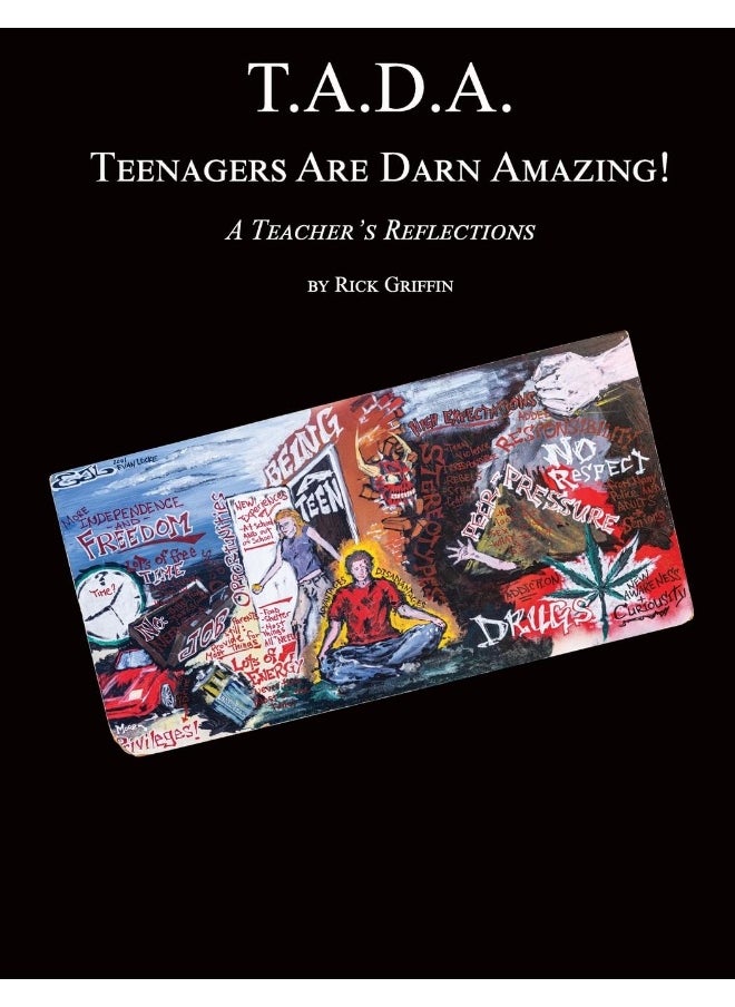 T.A.D.A. Teenagers Are Darn Amazing!: A Teacher's Reflections  - Image 1
