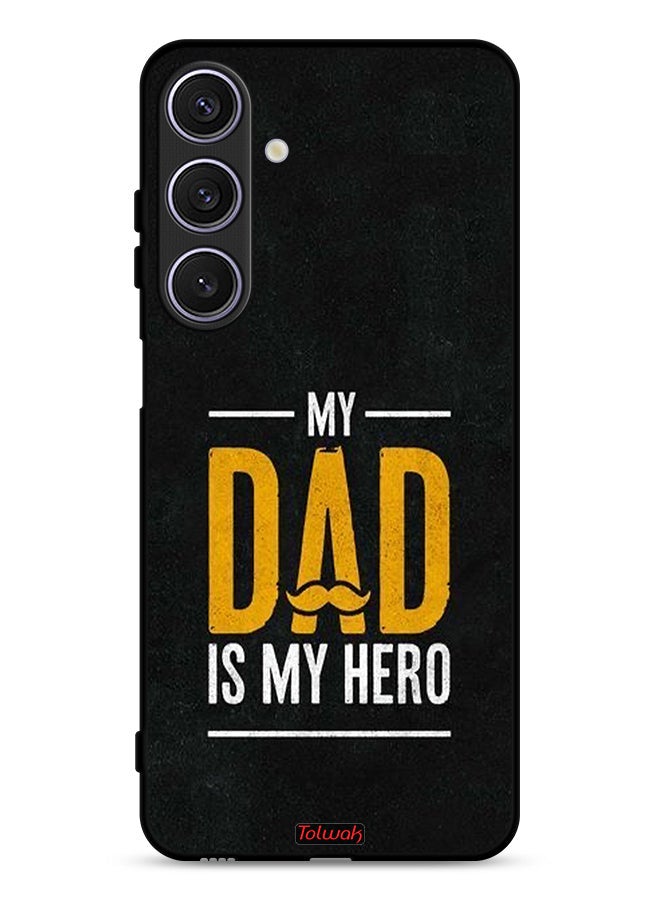 Tolwak Samsung Galaxy A26 Protective Case Cover My Dad Is My Hero - Image 1