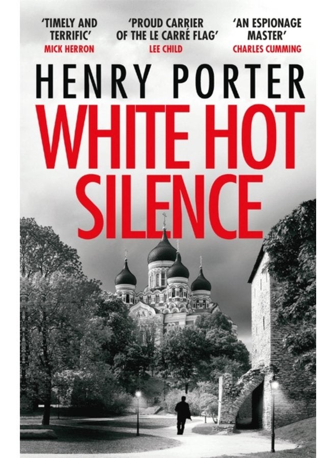 White Hot Silence Gripping spy thriller from an espionage master - Paperback